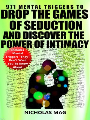 cover image of 971 Mental Triggers to Drop the Games of Seduction and Discover the Power of Intimacy